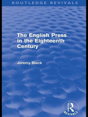 cover image of The English Press in the Eighteenth Century (Routledge Revivals)